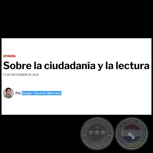 SOBRE LA CIUDADANA Y LA LECTURA - Por SERGIO CCERES MERCADO - Mircoles, 12 de Septiembre de 2018